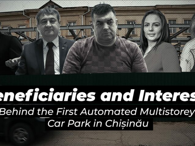 INVESTIGATION: Beneficiaries and Interests Behind the First Automated Multistorey Car Park in Chișinău