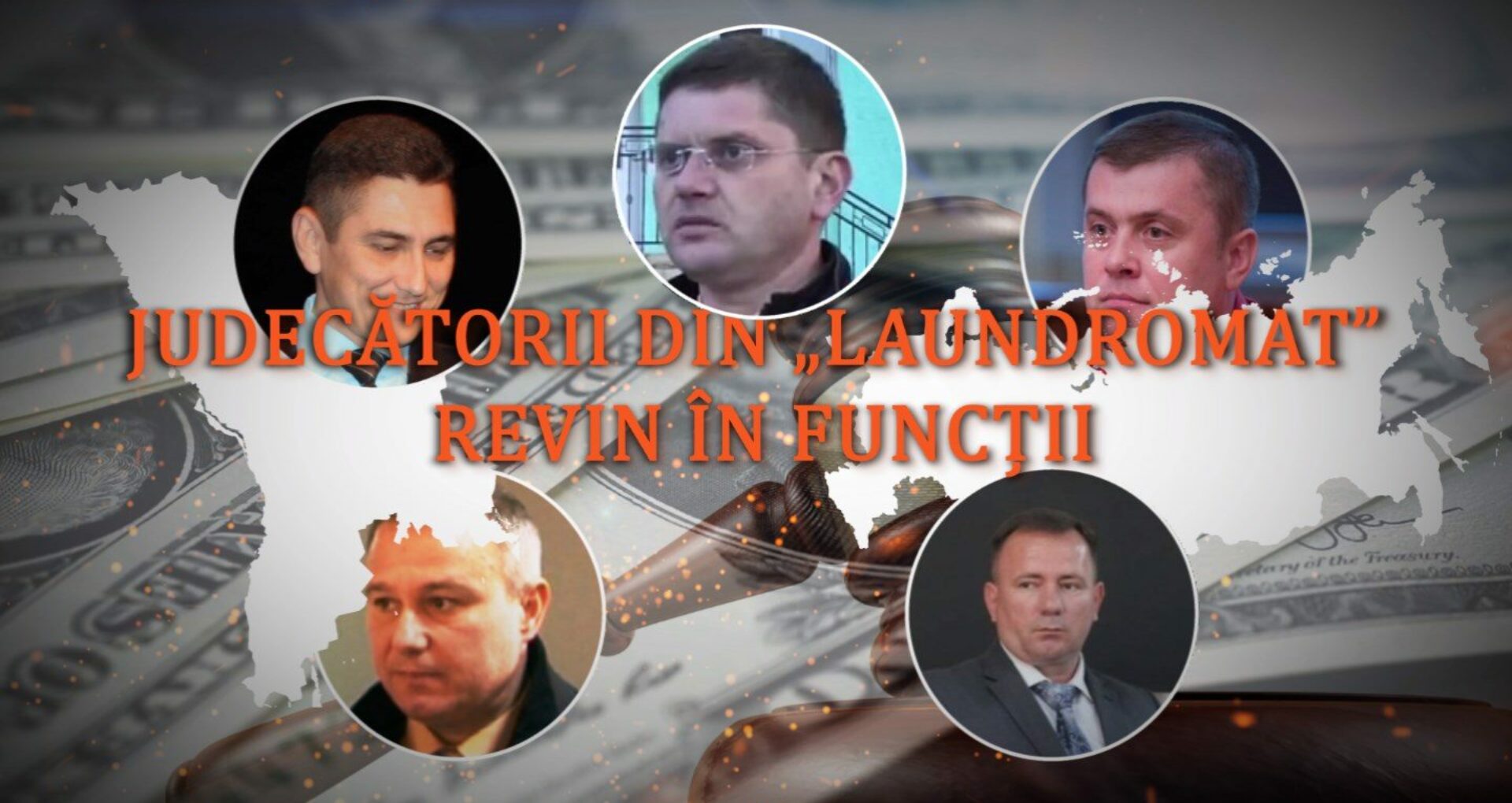 VIDEO/ De ce judecătorii din „Laundromat” revin în funcții