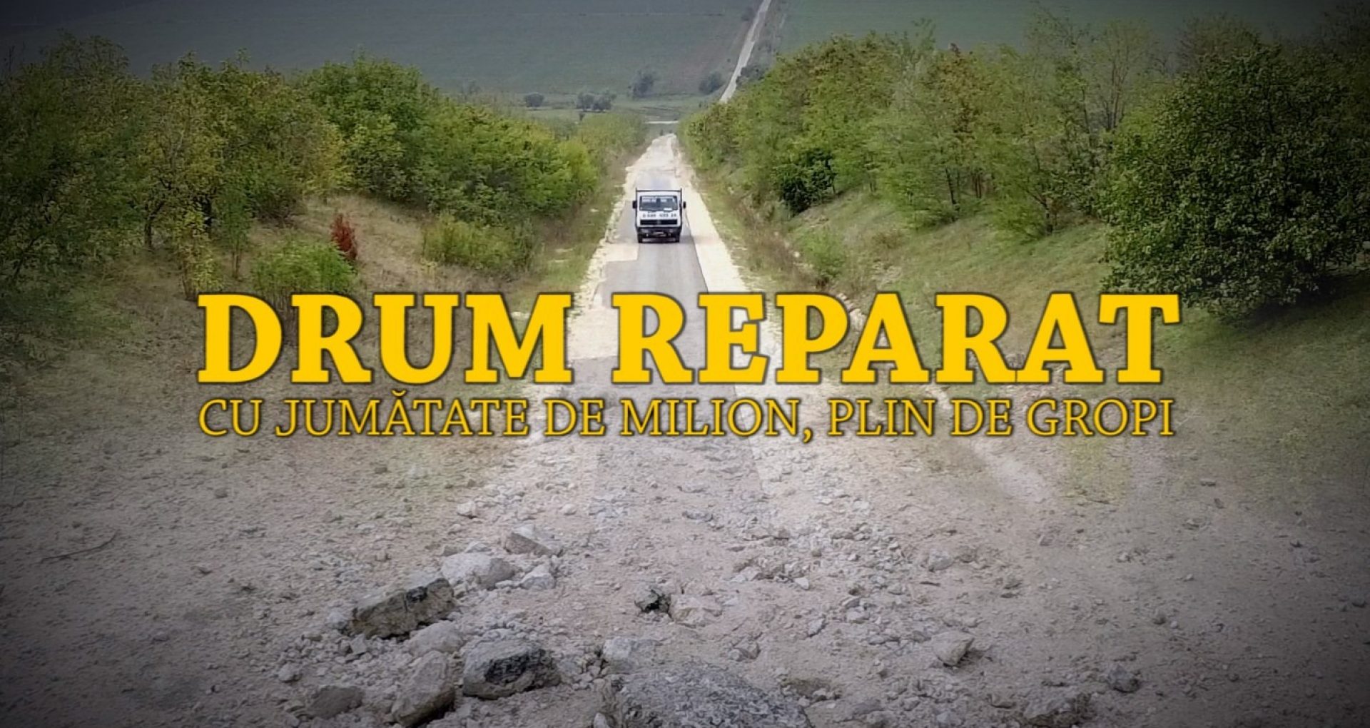 Drum reparat cu jumătate de milion de lei, plin de gropi. Autoritățile dau vina pe… „mașinile de mare tonaj”