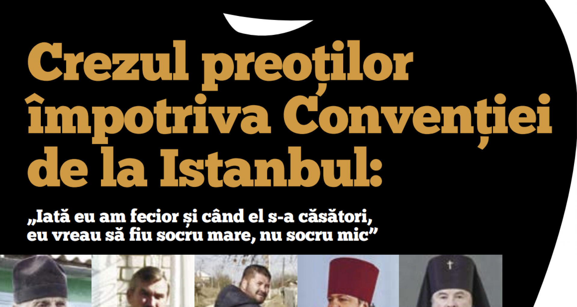 Crezul preoților împotriva Convenției de la Istanbul: „Iată eu am fecior și când el s-a căsători, eu vreau să fiu socru mare, nu socru mic”