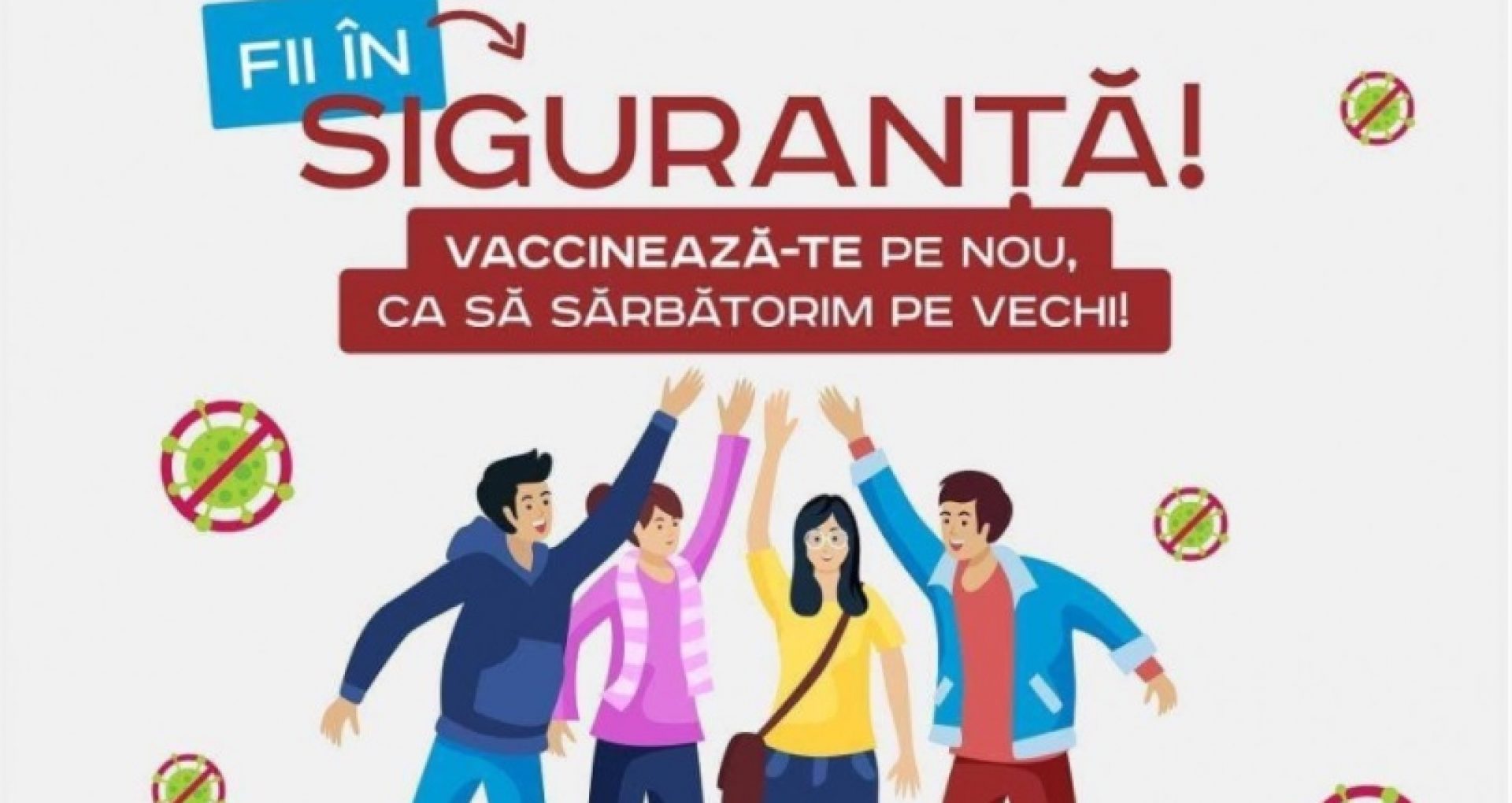 Ultimele zile de imunizare din Campania „Vaccinează-te pe Nou, ca să sărbătorim pe Vechi!”