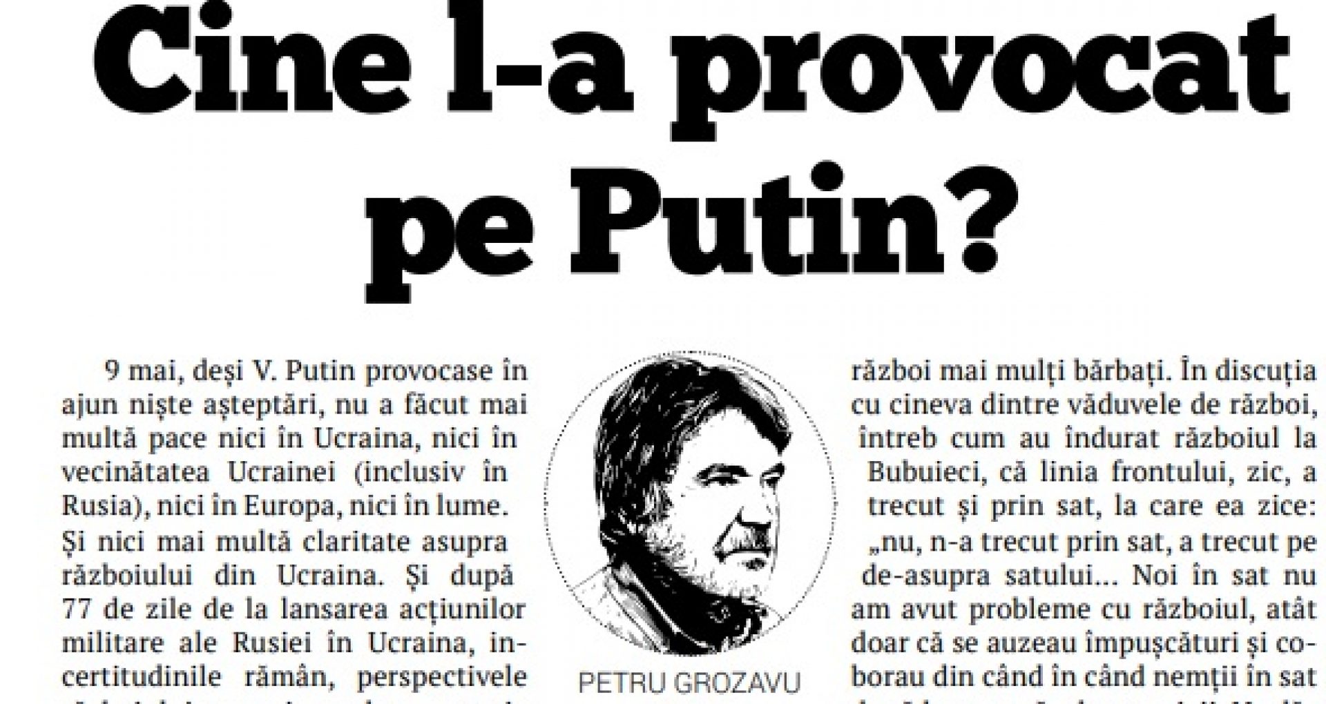 EDITORIAL/ Cine l-a provocat pe Putin?