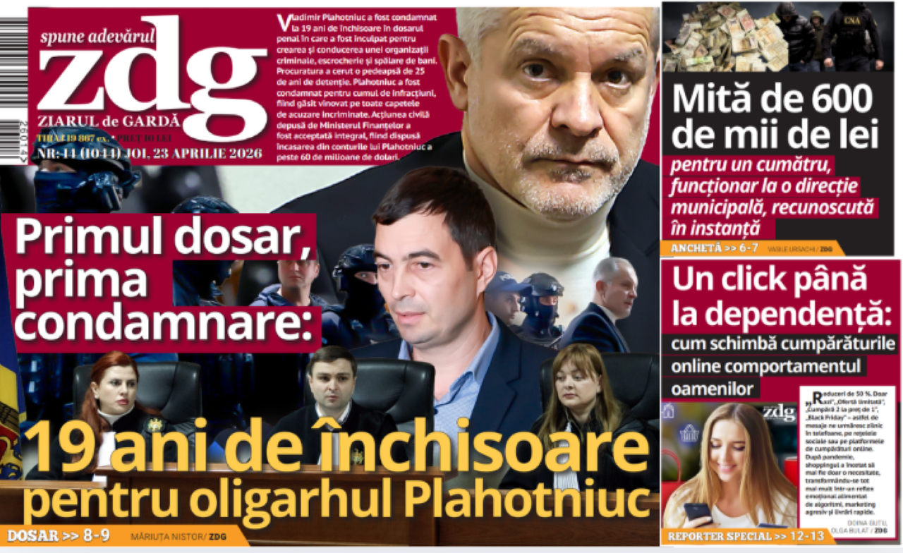 Citiți joi în ZdG: detalii de la ședința în care oligarhul Vladimir Plahotniuc a fost condamnat la 19 ani de închisoare și cum după pandemie, shoppingul a încetat să mai fie doar o necesitate, transformându-se tot mai mult întrun reflex emoțional