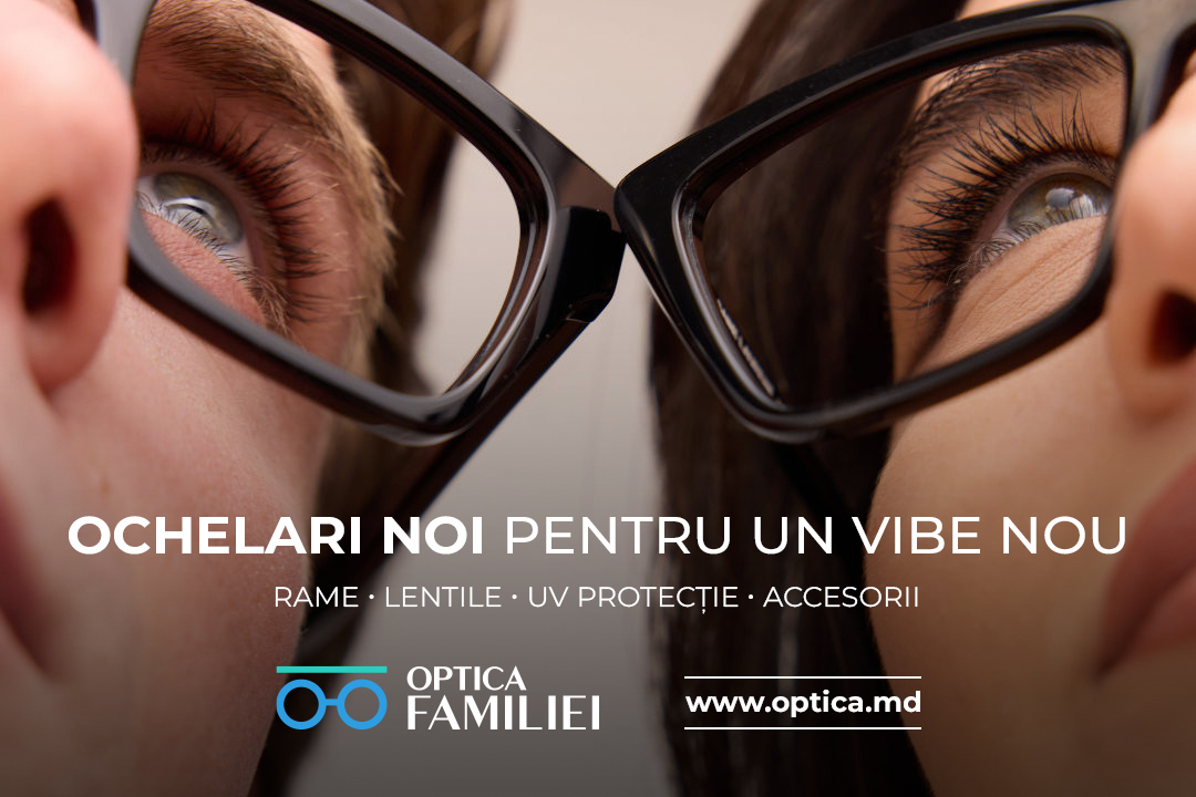 Ochelarii tăi, stilul tău, sănătatea ta: Optica Familiei lansează optica.md
